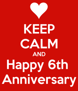 keep-calm-and-happy-6th-anniversary-1
